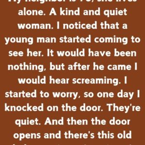 My Neighbor Is 78 And Lives Alone—But Someone’s Visiting Her, And It’s Not What It Seems