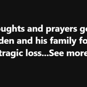 Our thoughts and prayers go out to Joe Biden