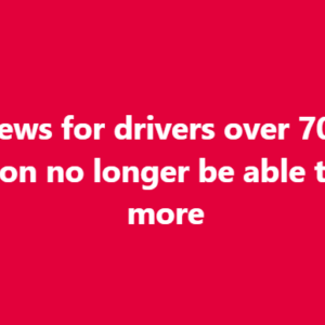 Sad news for drivers over 70: soon they will no longer be able to..