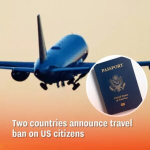 Two Countries Announce Travel Ban on US Citizens, Citing Reciprocity After New American Restrictions, Sparking Diplomatic Tensions, Raising Questions for Travelers, Businesses, and Global Relations, While Governments Signal Policy Retaliation, Visa Changes, Border Controls, and Uncertain Timelines Affecting Tourism, Security Cooperation, and International Mobility Worldwide amid shifting alliances, protests, negotiations
