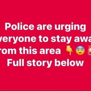 Police are urging everyone to stay away from this