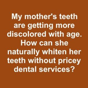 How to Naturally Whiten Teeth: Safe Tips for a Brighter Smile