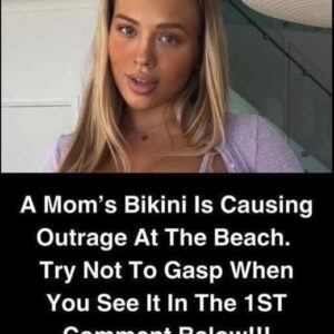 A Mom’s Bikini Is Causing Outrage At The Beach. Try Not To Gasp When You See It