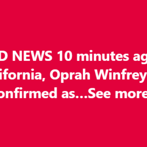 SAD NEWS 10 minutes ago in California, Oprah Winfrey was confirmed as…See more
