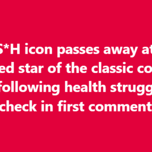 MAS*H icon passes away at 82: Beloved star of the classic comedy dies following health struggles… a true legend and an incredible person (check in first comment