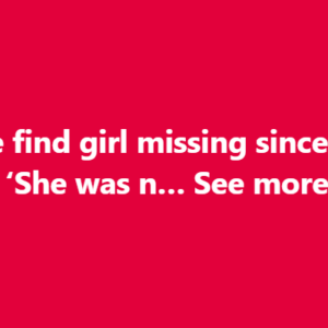 Police find girl missing since 2022: ‘She was n… See more