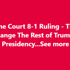 SCOTUS Gives Trump Massive 8-1 Win – But the Lone Holdout Leaves Everyone