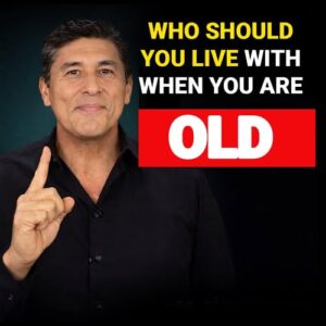 Especially after 60: Who should an older person live with?