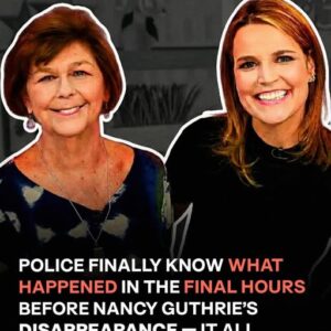 Details of Nancy Guthrie’s Final Hours Before Disappearance Revealed