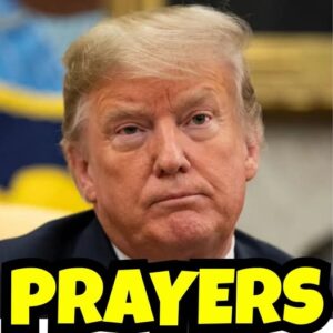 PRAY FOR PRESIDENT TRUMP: