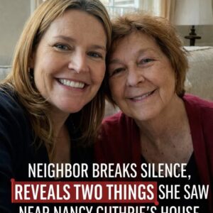 Fresh Clues Emerge as Neighbor Speaks on Nancy Guthrie Disappearance