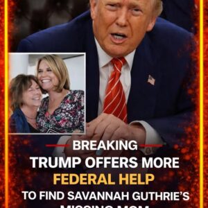 Trump offers more federal help to find Savannah Guthrie’s missing mom