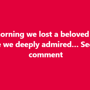 This morning we lost a beloved singer, someone we deeply admired, See it!