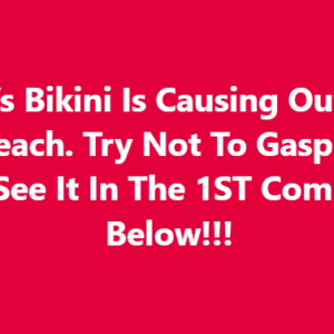 “A Mom’s Bikini Is Causing Outrage At The Beach. Try Not To Gasp When You See It In The 1ST Comment Below!!! ”