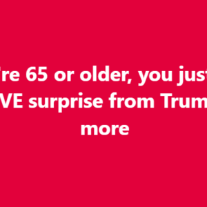 Seniors 65+ Just Got a HUGE Tax Surprise From Trump