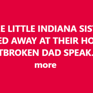 Tragedy in Indiana, Father!