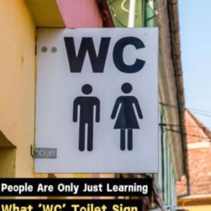 Meaning behind the WC sign outside bathrooms!