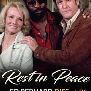 LEGENDARY ‘POLICE WOMAN’ AND ‘SHAFT’ ACTOR ED BERNARD PASSES AWAY AT 86