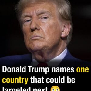 Donald Trump names one country that could be targeted next