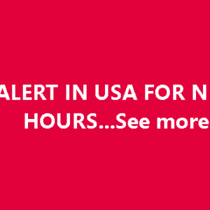 HIGH ALERT IN USA FOR NEXT FEW HOURS…See more