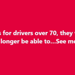 Sad news for drivers over 70, they will soon no longer be able to