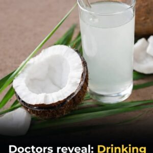 Doctors Reveal: Drinking Coconut Water May Cause…