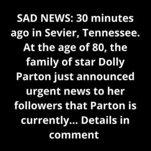 Dolly Parton’s sister issues update after alarming health concerns