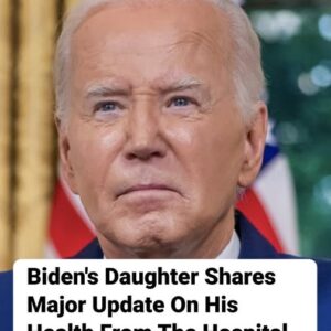 Biden’s Daughter Shares Major Update On His Health From The Hospital