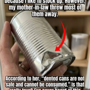 Serious Reason Why It’s Not Safe to Eat from a Dented Can