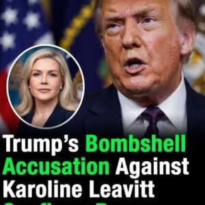 Donald Trump’s Surprise Remark About Karoline Leavitt Sparks Widespread Attention