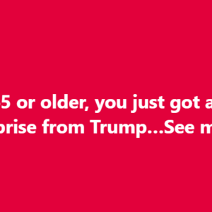 Seniors 65+ Just Got a HUGE Tax Surprise From Trump