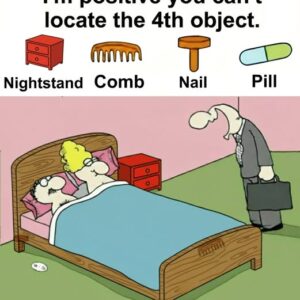 Find Nightstand, Comb, Nail, Pill.
