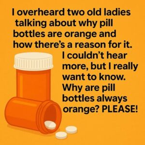 The Reason Pill Bottles Are Orange