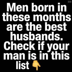 Men Born in These Months Make the Best Husbands, Is Your Husband on the List?