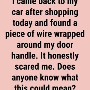 Seeing a Wire Tied Around a Car Door Handle: What It Could Mean