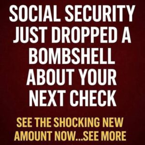 Social Security Just Dropped a Bombshell About Your Next Check
