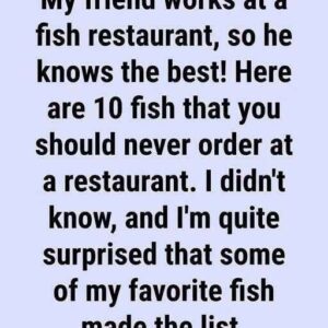 10 Fish You Should Steer Clear of Ordering at a Restaurant (And What to Choose Instead)